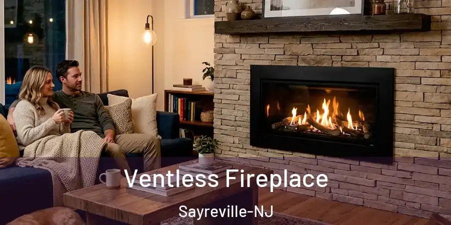  Ventless Fireplace Sayreville-NJ